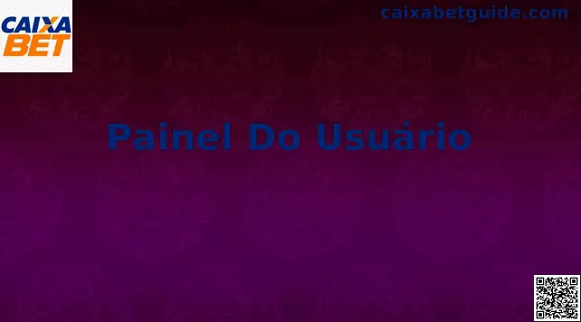 Painel do Usuário Caixa Bet