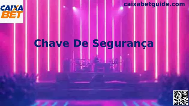 Chave de Segurança Caixa Bet