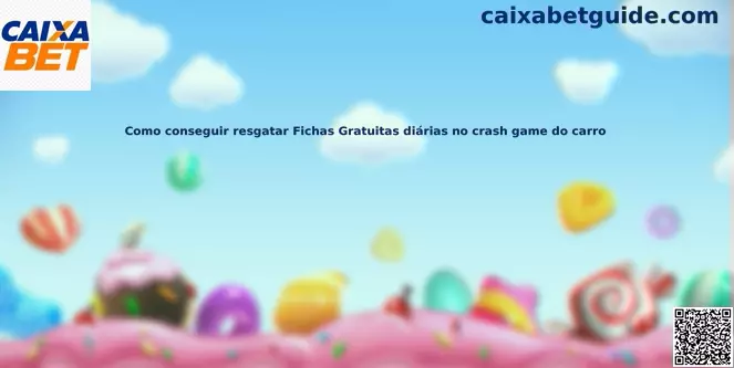 Guia de como conseguir resgatar Fichas Gratuitas diárias no crash game do carro