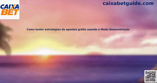 Como testar estratégias de apostas grátis usando o Modo Demonstração