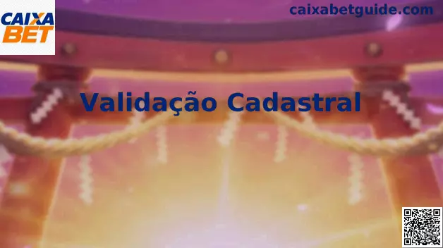 Interface de Validação Cadastral Caixa Bet
