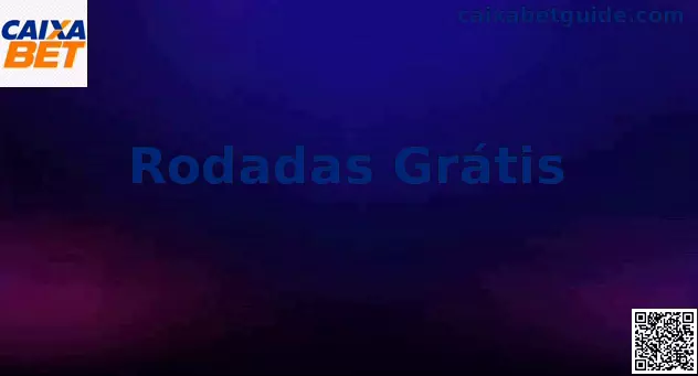 Rodadas Grátis Caixa Bet
