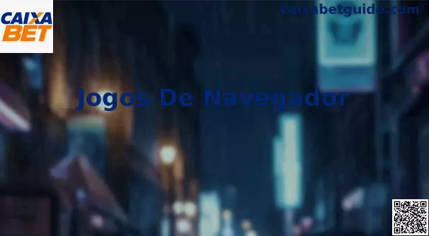 Jogos de Navegador no Caixa Bet