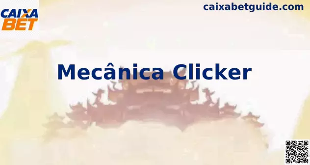 Mecânica Clicker